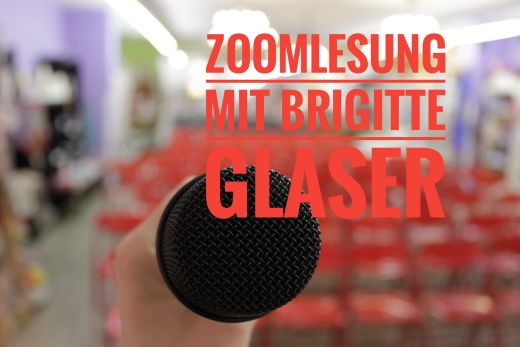 Zoomlesung mit Brigitte Glaser
