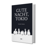 Gute Nacht, Tokio