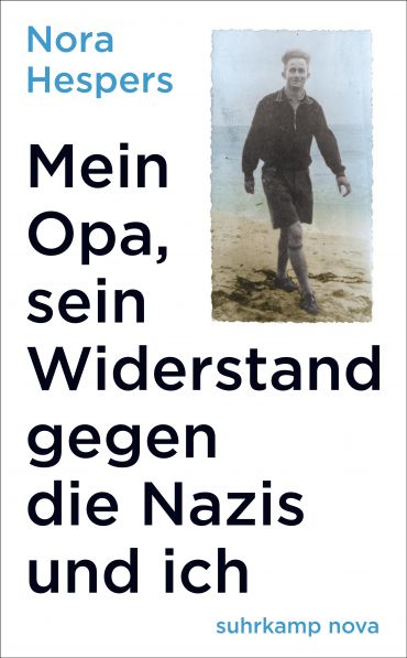 Nora Hespers: Mein Opa, sein Widerstand gegen die Nazis und ich