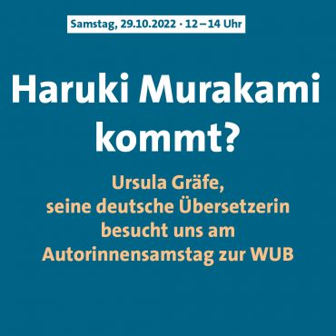 Kommt Haruki Murakami? JA! Seine deutsche Übersetzerin Ursula ist unser Gast
