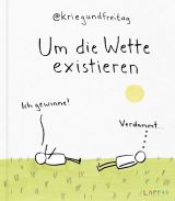 Um die Wette existieren