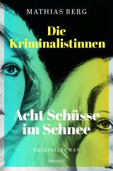 Die Kriminalistinnen – Acht Schüsse im Schnee