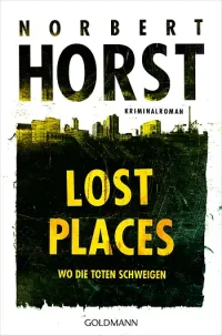 Lost Places. Wo die Toten schweigen