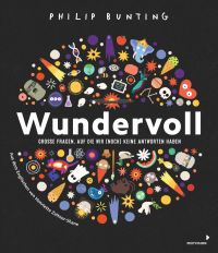 Wundervoll - Große Fragen, auf die wir (noch) keine Antworten haben