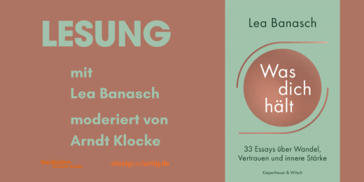 *AUSVERKAUFT* LESUNG mit Lea Banasch und Was Dich hält - Perspektiven für mehr Leichtigkeit und innere Stärke.