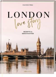 London Love Story – Rezepte und Geschichten