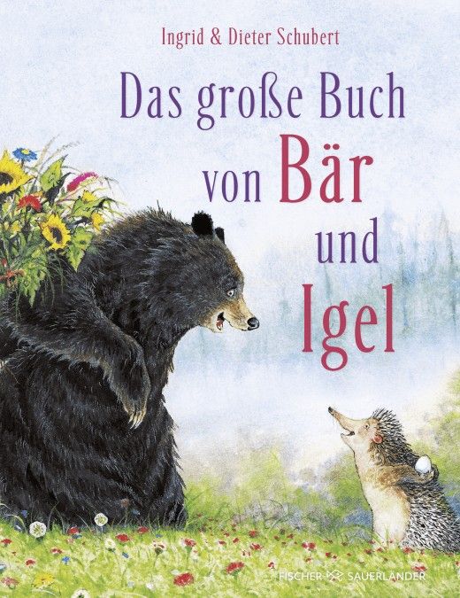 Das Große Buch von Bär und Igel. Erste Freundschaftsgeschichte für Kinder ab 3 Jahren
