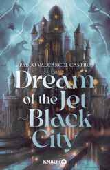 Dream of the Jet-Black City. Nightmares of Onyxia, Band 1